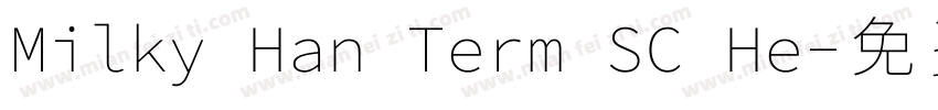 Milky Han Term SC He字体转换